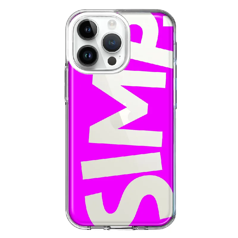 For Apple iPhone 15 Pro Max Hot Pink Clear Funny Text Quote Simp Design Hybrid Protective Phone Case Cover