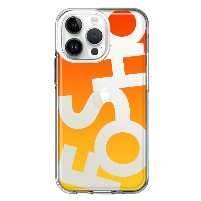 For Apple iPhone 15 Pro Max Orange Yellow Clear Funny Text Quote Fosho Design Hybrid Protective Phone Case Cover