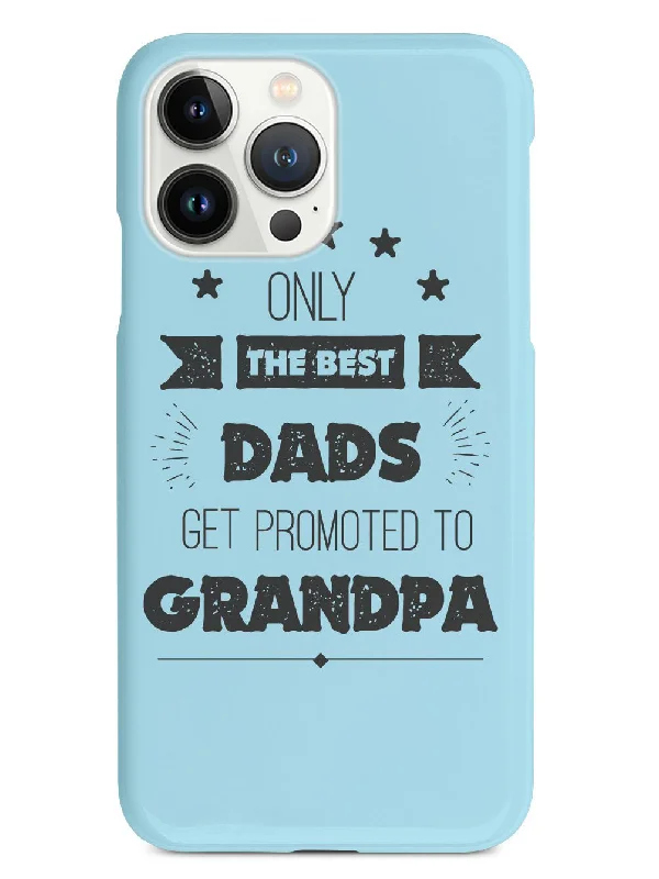 Only The Best Dads - Grandpa - White Case