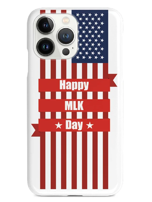 Happy MLK Day - American Flag - White Case