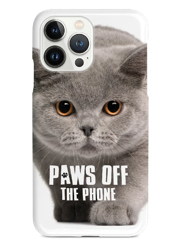 Paws Off The Phone - British Shorthair Cat Case