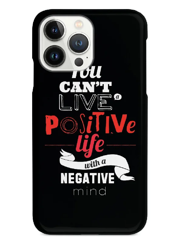 Positive Life, Negative Mind - Black Case