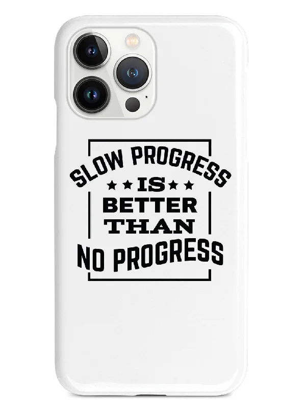 Slow Progress is Better than No Progress - White Case