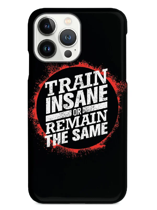 Train Insane or Remain the Same - Black Case